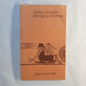 Bild des Verk�ufers f�r Berengar und Berenice : Eine Fabel zum Verkauf von Gebrauchtb�cherlogistik  H.J. Lauterbach