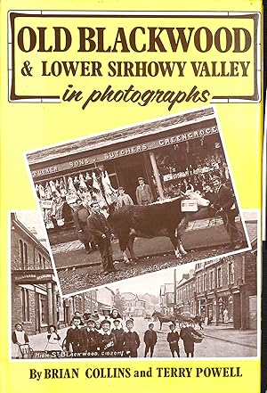 Bild des Verk�ufers f�r Old Blackwood and Lower Sirhowy Valley in Photographs zum Verkauf von M Godding Books Ltd