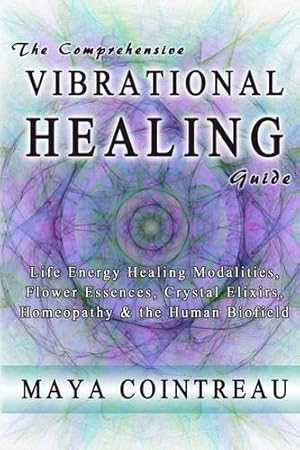 Immagine del venditore per The Comprehensive Vibrational Healing Guide venduto da Rarewaves USA
