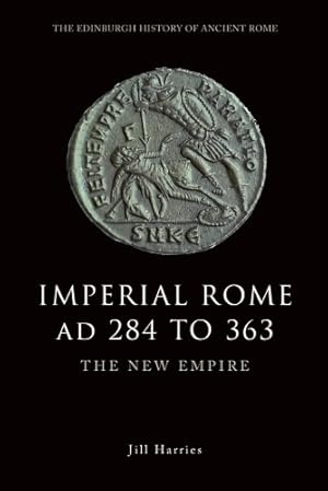 Seller image for Imperial Rome AD 284 to 363 for sale by Rarewaves USA