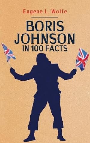 Immagine del venditore per Boris Johnson in 100 Facts venduto da Rarewaves USA