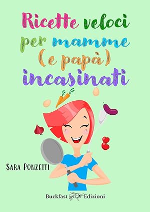 Immagine del venditore per Ricette veloci per mamme (e pap�) incasinati venduto da Rarewaves USA