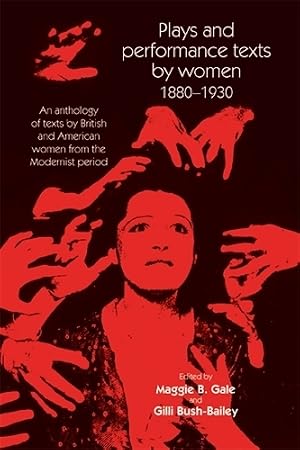 Bild des Verk�ufers f�r Plays and Performance Texts by Women 1880-1930 zum Verkauf von Rarewaves.com UK