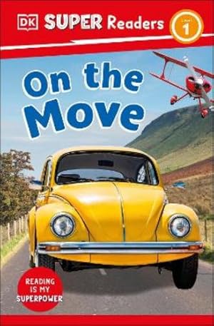 Imagen del vendedor de DK Super Readers Level 1 On the Move a la venta por Rarewaves.com UK