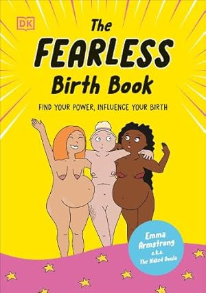 Immagine del venditore per The Fearless Birth Book (The Naked Doula) venduto da Rarewaves.com UK