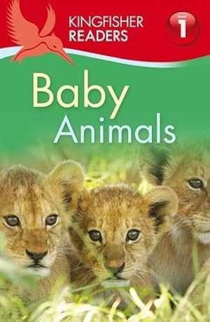Imagen del vendedor de Kingfisher Readers: Baby Animals (Level 1: Beginning to Read) a la venta por Rarewaves USA