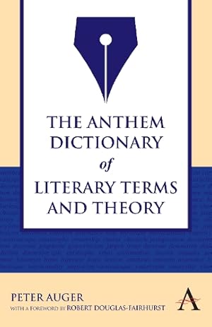 Bild des Verk�ufers f�r The Anthem Dictionary of Literary Terms and Theory zum Verkauf von Rarewaves USA