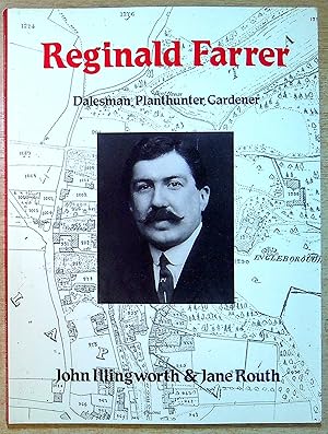 Seller image for Reginald Farrer: Dalesman, planthunter, gardener for sale by Pendleburys - the bookshop in the hills
