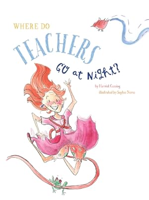 Seller image for Where do Teachers go at Night? for sale by Rarewaves.com USA