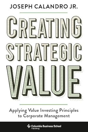 Immagine del venditore per Creating Strategic Value venduto da Rarewaves USA United