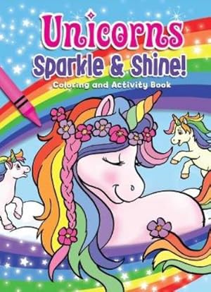 Immagine del venditore per Unicorns Sparkle and Shine! Coloring and Activity Book venduto da Rarewaves USA United