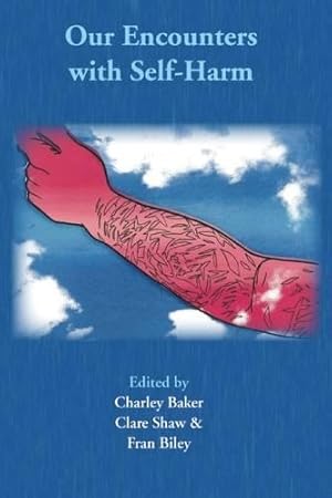 Seller image for Our Encounters with Self-Harm for sale by Rarewaves USA United