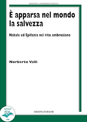 Seller image for � apparsa nel mondo la salvezza. Natale ed Epifania nel rito ambrosiano for sale by Rarewaves USA United