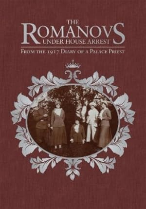 Imagen del vendedor de The Romanovs Under House Arrest a la venta por Rarewaves USA