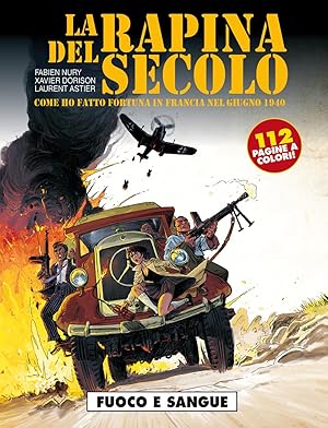 Imagen del vendedor de Fuoco e sangue. La rapina del secolo. Come ho fatto fortuna in Francia nel giugno 1940 a la venta por Rarewaves USA