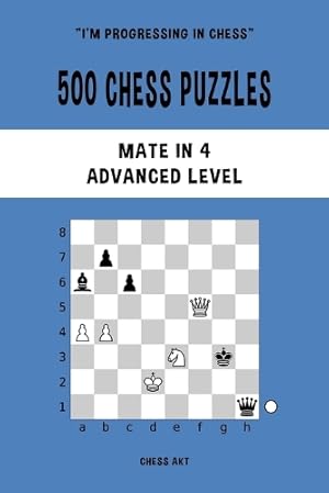 Imagen del vendedor de 500 Chess Puzzles, Mate in 4, Advanced Level a la venta por Rarewaves.com UK