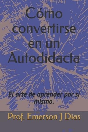 Image du vendeur pour C�mo convertirse en un Autodidacta mis en vente par Rarewaves.com USA