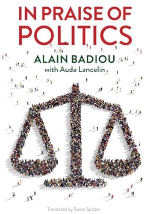 Seller image for In Praise of Politics for sale by Rarewaves.com USA