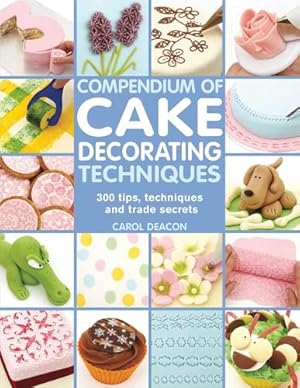 Seller image for Compendium of Cake Decorating Techniques for sale by Rarewaves.com USA