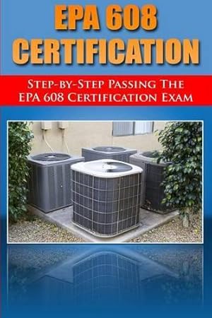 Imagen del vendedor de Step by Step passing the EPA 608 certification exam a la venta por Rarewaves USA United