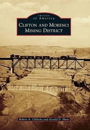 Seller image for Clifton and Morenci Mining District for sale by Rarewaves USA United