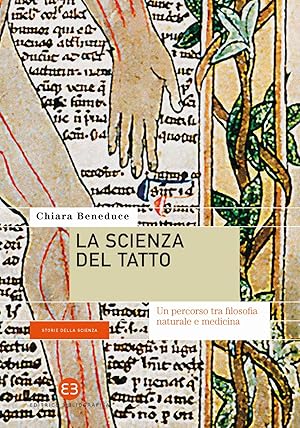Imagen del vendedor de La scienza del tatto. Un percorso tra filosofia naturale e medicina a la venta por Rarewaves USA United