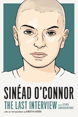 Immagine del venditore per Sinead O'Connor: The Last Interview venduto da Rarewaves USA