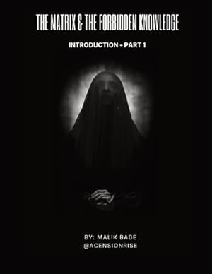 Immagine del venditore per The Matrix and The Forbidden Knowledge (Part 1) venduto da Rarewaves USA