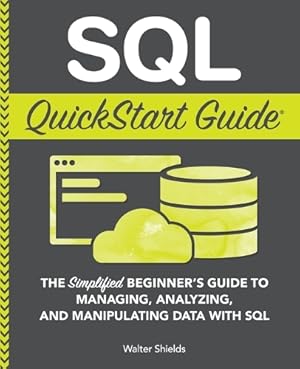 Immagine del venditore per SQL QuickStart Guide venduto da Rarewaves USA