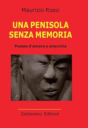 Seller image for Una penisola senza memoria. Poesie d'amore e anarchia for sale by Rarewaves USA