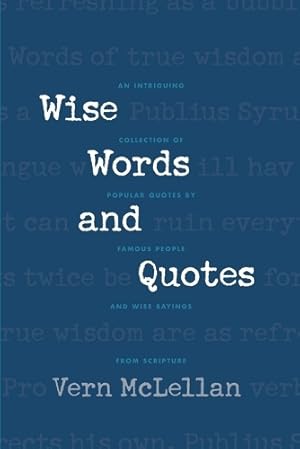 Seller image for Wise Words and Quotes for sale by Rarewaves.com USA