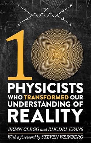 Immagine del venditore per Ten Physicists who Transformed our Understanding of Reality venduto da Rarewaves.com USA