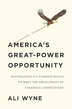 Imagen del vendedor de America's Great-Power Opportunity a la venta por Rarewaves.com USA
