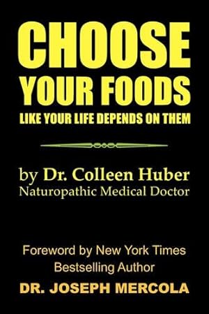 Immagine del venditore per Choose Your Foods Like Your Life Depends on Them venduto da Rarewaves.com USA