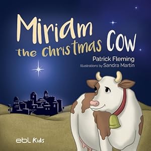 Bild des Verk�ufers f�r Miriam the Christmas Cow zum Verkauf von Rarewaves.com USA