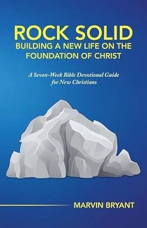 Immagine del venditore per Rock Solid Building a New Life on the Foundation of Christ venduto da Rarewaves.com USA