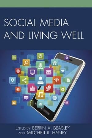 Imagen del vendedor de Social Media and Living Well a la venta por Rarewaves.com USA