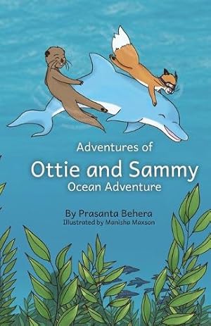 Imagen del vendedor de Adventures of Ottie and Sammy- Ocean adventure a la venta por Rarewaves.com USA