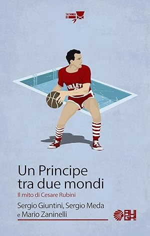 Immagine del venditore per Un principe tra due mondi. Il mito di Cesare Rubini venduto da Rarewaves.com USA