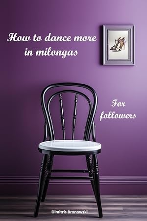 Bild des Verk�ufers f�r How to dance more in milongas zum Verkauf von Rarewaves.com USA