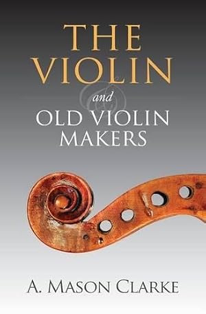 Immagine del venditore per The Violin and Old Violin Makers venduto da Rarewaves USA United