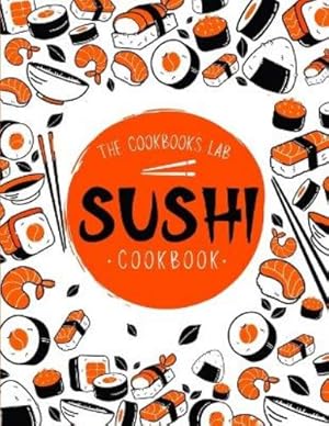 Immagine del venditore per Sushi Cookbook venduto da Rarewaves USA United