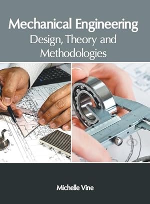 Imagen del vendedor de Mechanical Engineering: Design, Theory and Methodologies a la venta por Rarewaves USA