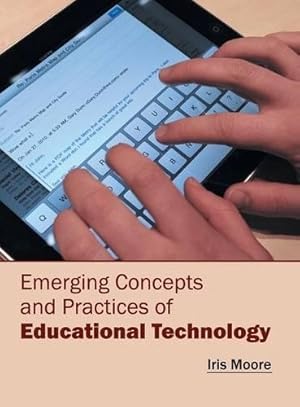 Image du vendeur pour Emerging Concepts and Practices of Educational Technology mis en vente par Rarewaves USA