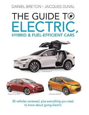 Immagine del venditore per The Guide to Electric, Hybrid and Fuel-Efficient Cars venduto da Rarewaves USA