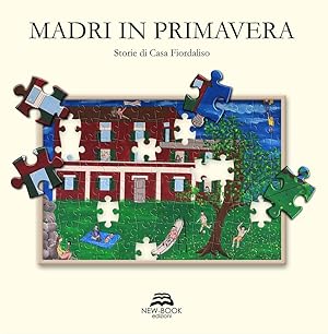 Seller image for Madri in primavera. Storie di Casa Fiordaliso for sale by Rarewaves USA