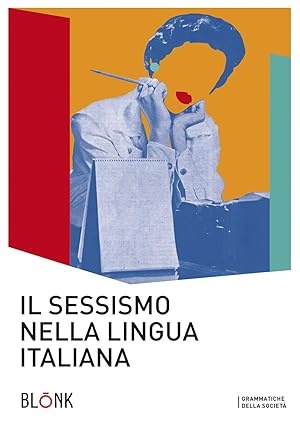 Seller image for Il sessismo nella lingua italiana. Trent'anni dopo Alma Sabatini for sale by Rarewaves USA