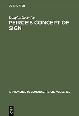 Seller image for Peirce's Concept of Sign for sale by Rarewaves USA