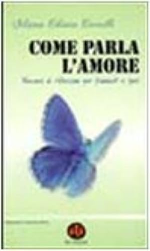 Immagine del venditore per Come parla l'amore. Percorsi di riflessione per fidanzati e sposi venduto da Rarewaves.com USA