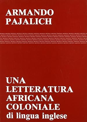 Immagine del venditore per Una letteratura africana coloniale (di lingua inglese) venduto da Rarewaves.com USA